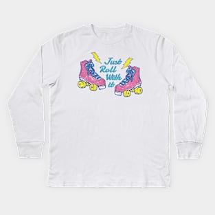 Just Roll With It - retro 80s Kids Long Sleeve T-Shirt